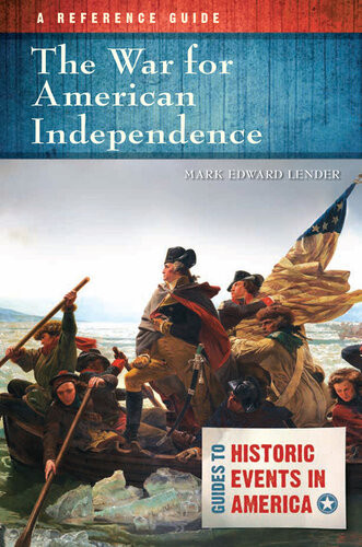 The War For American Independence A Reference Guide Mark Edward Lender