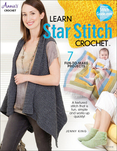 Annies Crochet Learn Star Stitch Crochet 7 Fun To Make Projects Annies