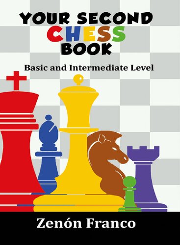 Your Second Chess Book Basic And Intermediate Level Zenon Franco