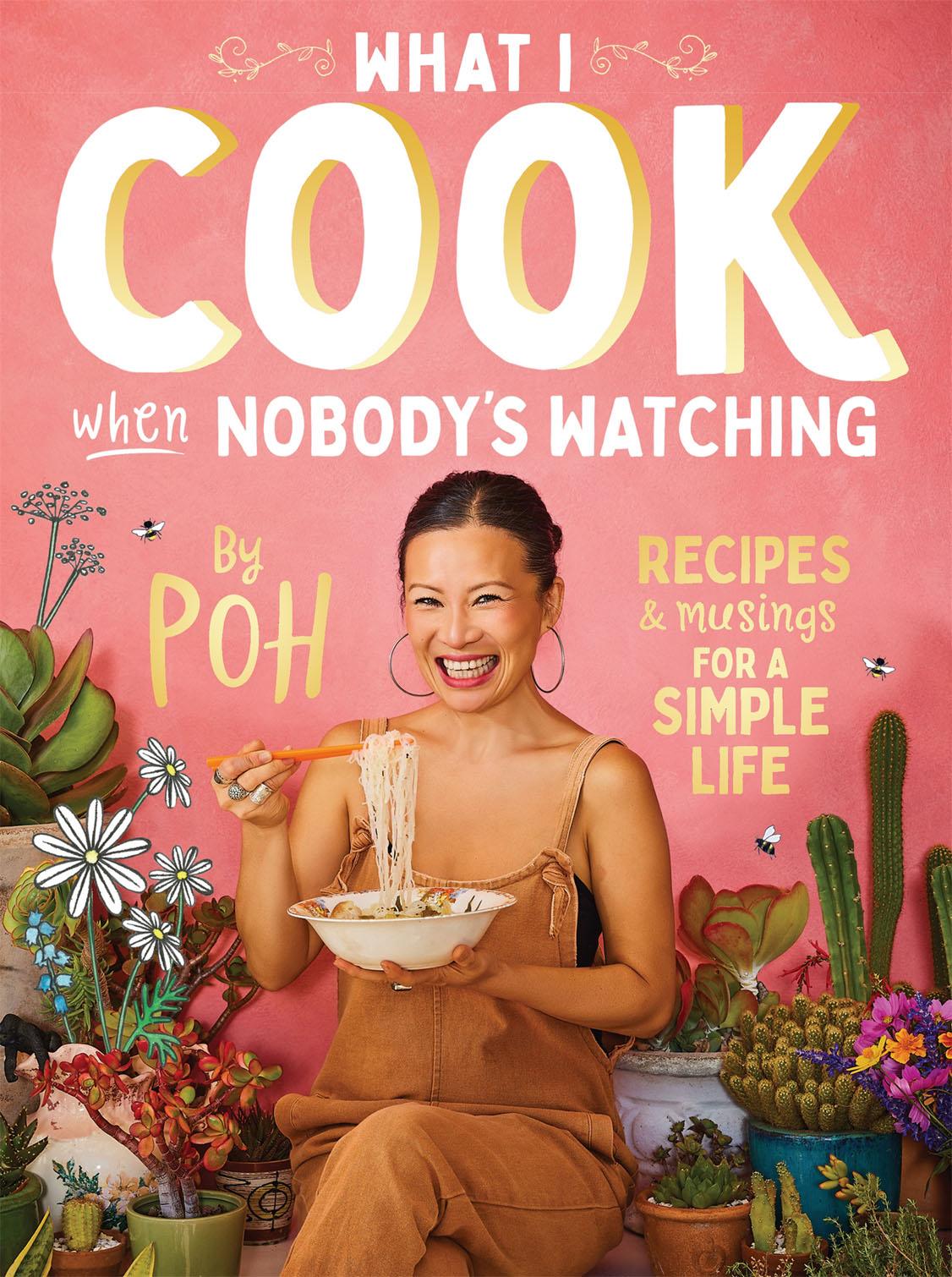What I Cook When Nobodys Watching Poh Ling Yeow
