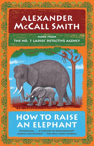 How To Raise An Elephant No 1 Ladies Detective Agency 21 Alexander Mccall Smith