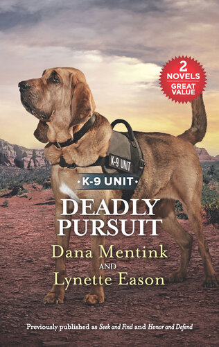 Deadly Pursuit Seek And Find Honor And Defend Dana Mentink Lynette Eason