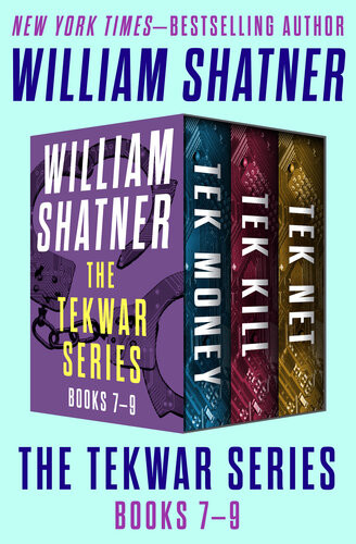 The Tekwar Series Books 79 Tek Money Tek Kill And Tek Net William Shatner