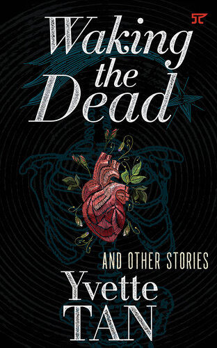 Waking The Dead And Other Stories Yvette Tan