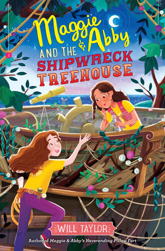 Maggie Abby And The Shipwreck Treehouse Will Taylor