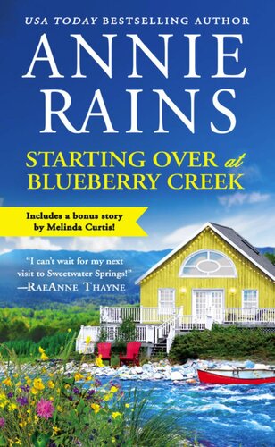 Starting Over At Blueberry Creek Includes A Bonus Novella Annie Rains