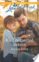 His Unexpected Return Jessica Keller
