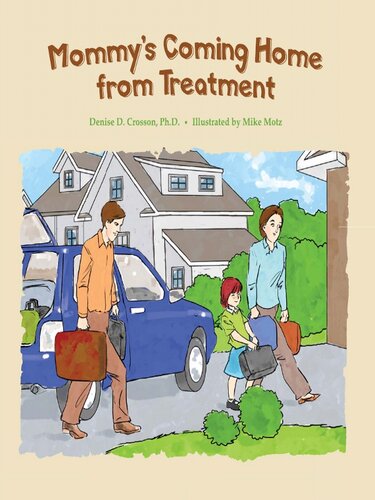 Mommys Coming Home From Treatment Denise D Crosson
