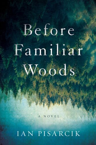 Before Familiar Woods Ian Pisarcik