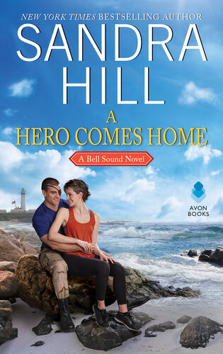 A Hero Comes Home A Bell Sound Novel Sandra Hill