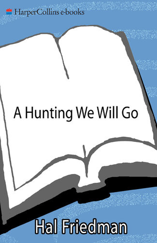 A Hunting We Will Go Hal Friedman