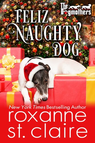 Feliz Naughty Dog Roxanne St Claire
