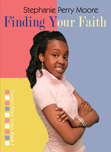 Finding Your Faith Revised Stephanie Perry Moore