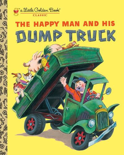 The Happy Man And His Dump Truck Miryam