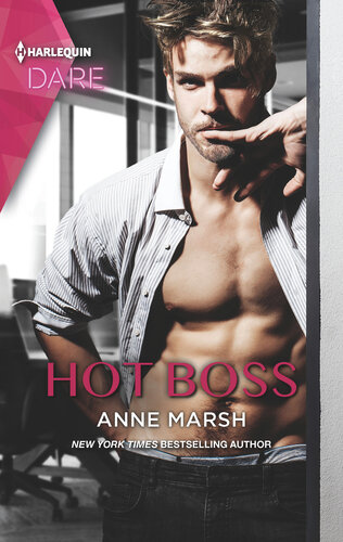 Hot Boss A Steamy Workplace Romance Anne Marsh