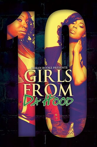 Girls From Da Hood 10 Treasure Hernandez Blake Karrington T C Littles