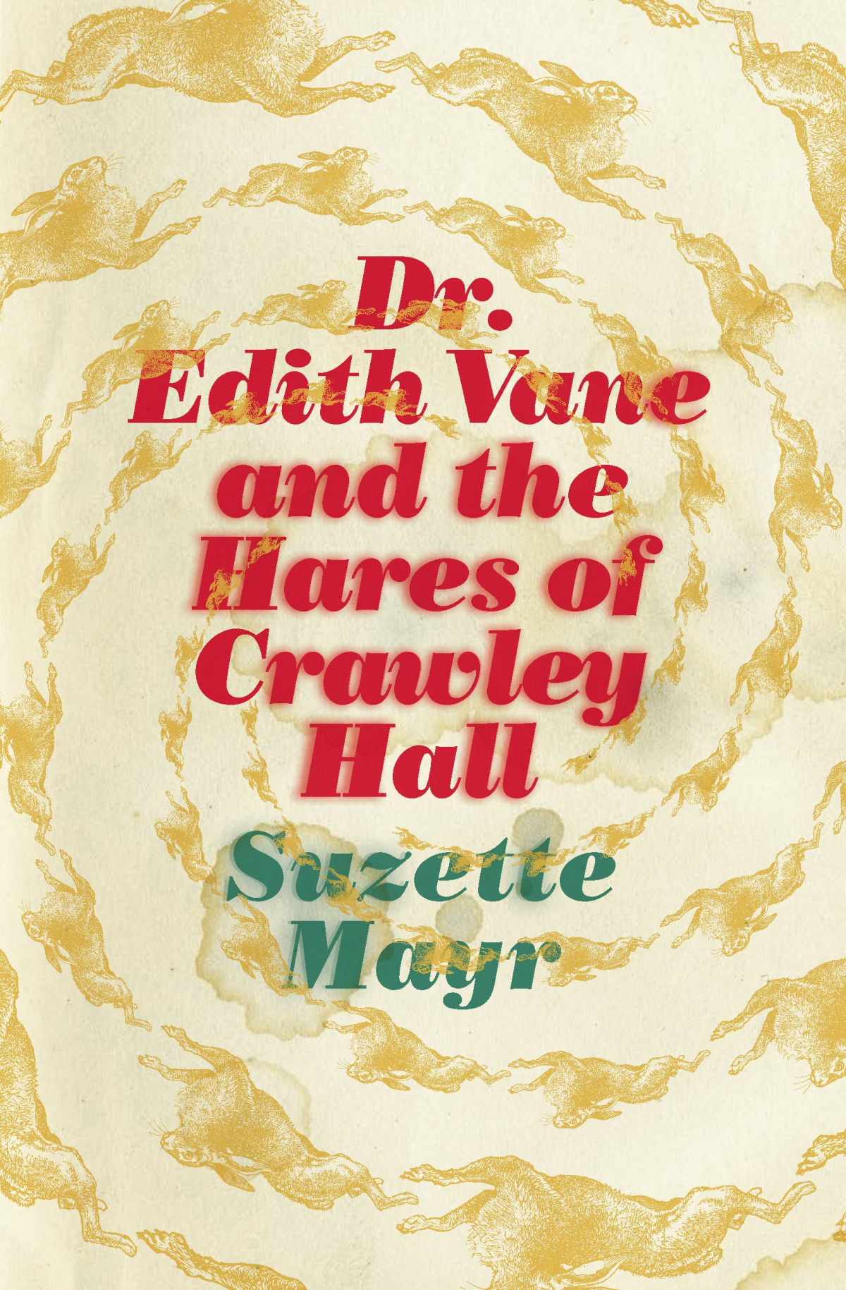 Dr Edith Vane And The Hares Of Crawley Hall Suzette Mayr