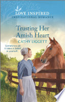 Trusting Her Amish Heart Cathy Liggett