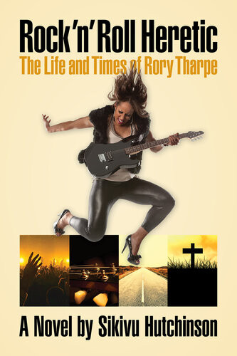 Rock N Roll Heretic The Life And Times Of Rory Tharpe Sikivu Hutchinson