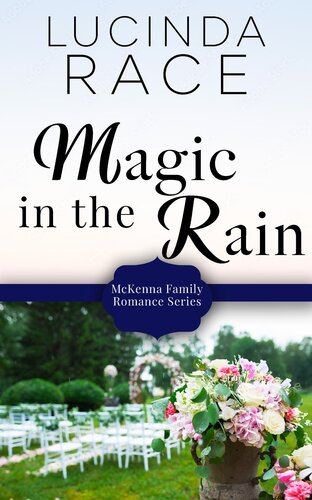 Magic In The Rain A Clean Small Town Suspense Romance Lucinda Race