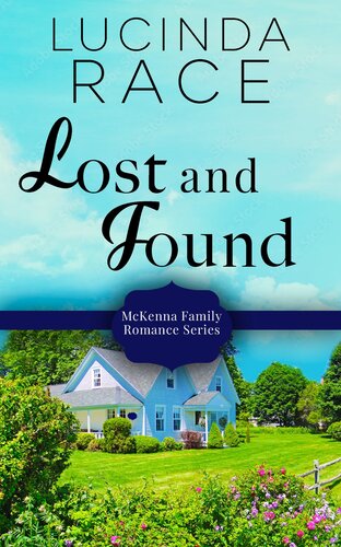 Lost And Found A Clean Small Town Second Chance Romance Lucinda Race