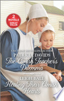 The Amish Teachers Dilemma And Healing Their Amish Hearts Patricia Davids
