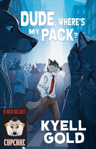 Dude Wheres My Pack Dude Wheres My Series Book 2 Kyell Gold