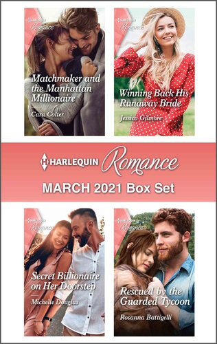 Harlequin Romance March 2021 Box Set Cara Colter Jessica Gilmore Michelle Douglas Rosanna Battigelli