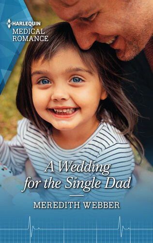 A Wedding For The Single Dad Fall In Love With This Single Dad Romance Meredith Webber