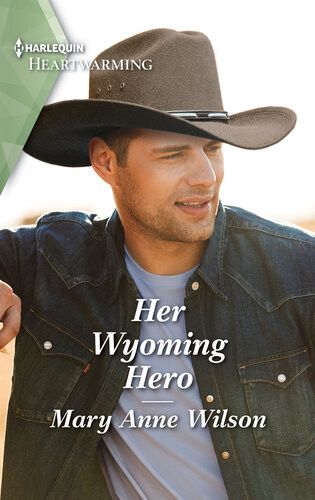Her Wyoming Hero Mary Anne Wilson