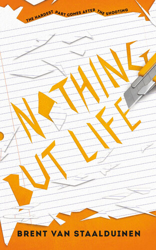 Nothing But Life Brent Van Staalduinen