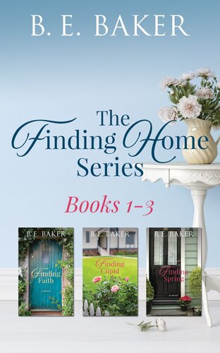 The Finding Home Series Books 13 A Billionaire Sweet Romance Boxset B E Baker