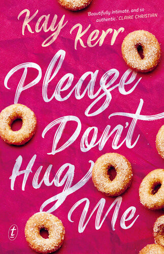 Please Dont Hug Me Kay Kerr