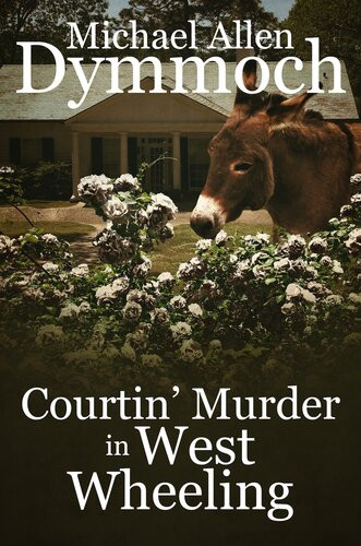 Courtin Murder In West Wheeling Michael Allen Dymmoch