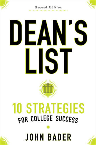 Deans List Ten Strategies For College Success 2nd Edition John Bader