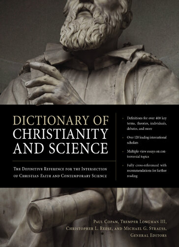 Dictionary Of Christianity And Science The Definitive Reference For The Intersection Of Christian Faith And Contemporary Science Zondervan
