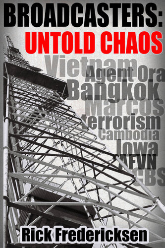 Broadcasters Untold Chaos Rick Fredericksen