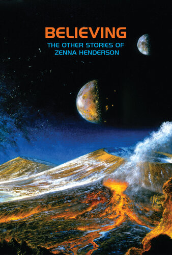 Believing The Other Stories Of Zenna Henderson 1st Zenna Henderson