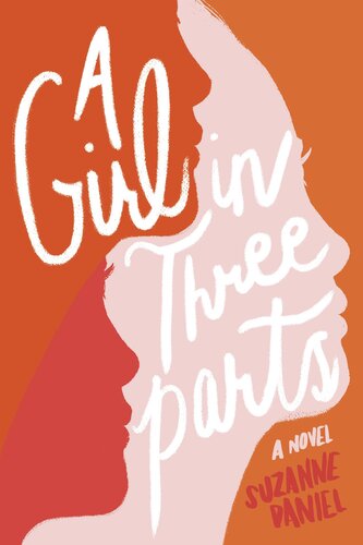 A Girl In Three Parts Suzanne Daniel