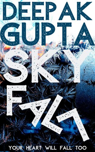 Skyfall Your Heart Will Fall Too Deepak Gupta
