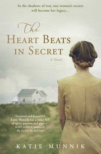 The Heart Beats In Secret Katie Munnik