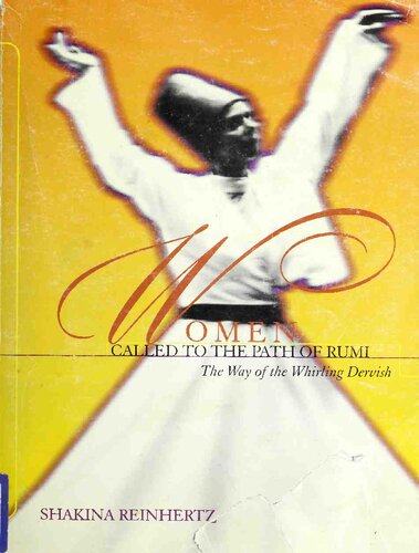 Women Called To The Path Of Rumi The Way Of The Whirling Dervish Shakina Reinhertz