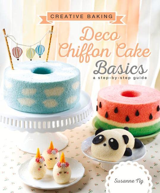 Creative Baking Deco Chiffon Cake Basics Susanne Ng