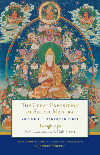 The Great Exposition Of Secret Mantra Volume One Tantra In Tibet Revised Edition The Dalai Lama Tsongkhapa