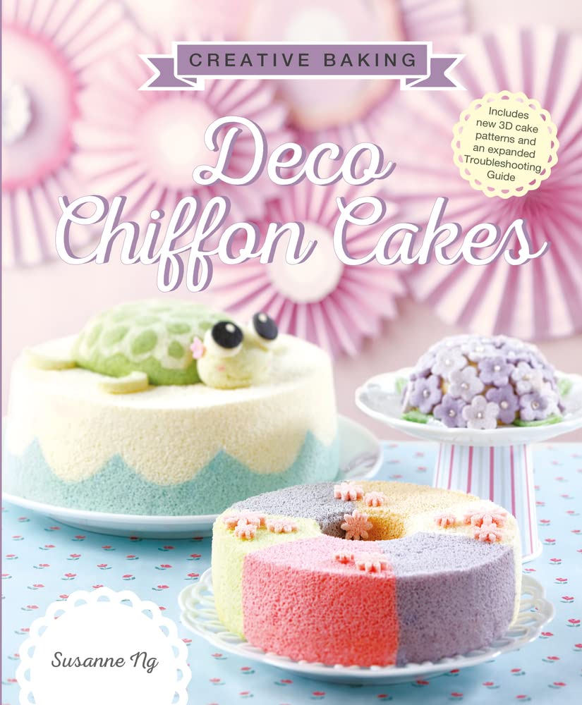 Creative Baking Deco Chiffon Cakes Susanne Ng