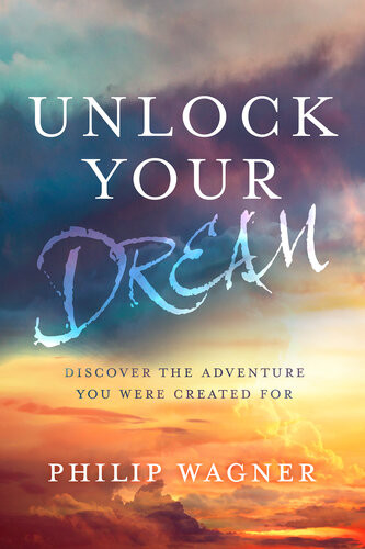 Unlock Your Dream Philip Wagner