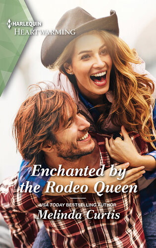 Enchanted By The Rodeo Queena Clean Romance Melinda Curtis