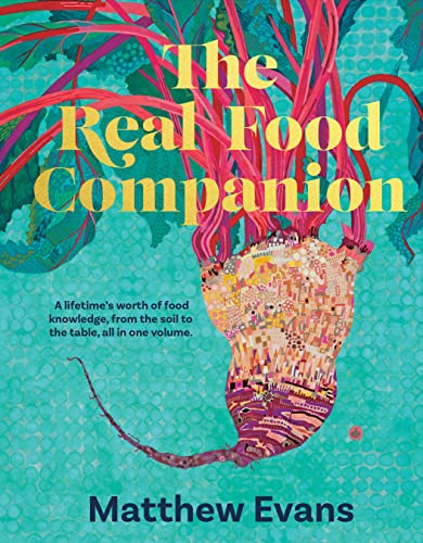 The Real Food Companion Matthew Evans