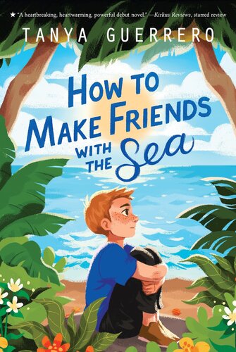 How To Make Friends With The Sea Tanya Guerrero