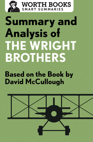 Summary And Analysis Of The Wright Brothers Based On The Book By David Mccullough Worth Books